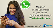 Monitor all the Loopholes of your child’s Digital World through WhatsApp Spy App - onestore.over-blog.com
