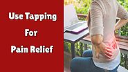 How To Use Tapping For Pain Relief