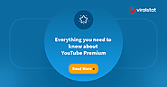 Everything you need to know about YouTube Premium - ViralStat