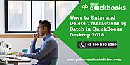 Ways to Enter and Delete Transactions by Batch in QuickBooks Desktop 2018