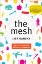 The Mesh: Why the Future of Business Is Sharing