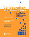 Collaboration: What Makes It Work, 2nd Edition: A Review of Research Literature on Factors Influencing Successful Col...