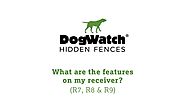 What are the features on my DogWatch® receiver?