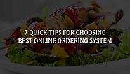 7 Quick Tips For Choosing Best Online Ordering System