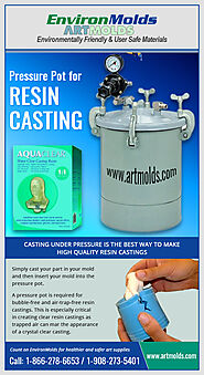 Perfect Resin Castings Courtesy A Pressure Pot