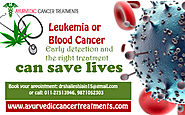 Leukemia Ayurvedic Doctor | Ayurvedic Treatment for Blood Cancer