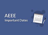 AEEE Important Dates 2019 - AEEE Exam Dates & Complete Schedule
