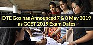 DTE Goa has Announced 7 & 8 May as GCET 2019 Exam Dates
