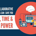 4 Ways Collaborative Technologies Save You Money, Time and Brainpower [Infographic]