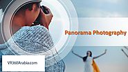 Panorama Photography by vr360arabia - Issuu