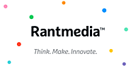 RantMedia - Think. Make. Innovate