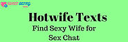 Hotwife Texts - Find Sexy Wife for Hot Texts Chat - Sweet Dating Poison