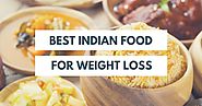 Fit O'Clock: Best Indian food for weight loss