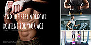 Find the best workout routine for your age