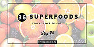 35 Superfoods that you’ll love to eat