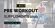 5 Best pre workout supplements 2019 – Fit O'Clock