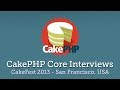 CakePHP Core Interviews and Tutorials