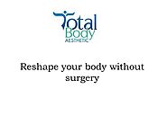 Reshape Your Body Without Surgery