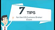 7 Tips for the US Customs Broker Exam