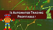 Is Automated Trading Profitable For Traders? How It Increase Your Trading Profit