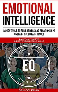 Emotional Intelligence : Improve Your EQ For Business And Relationships | Unleash The Empath In You