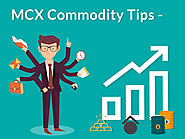 MCX Commodity Provider Intraday Tips Today - MCX Commodity Calls