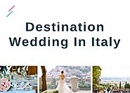 Destination Wedding In Italy