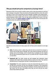 Why you should call courier companies to carry large items?  