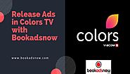 What is the Best Way to Release Advertisements in Colors TV?