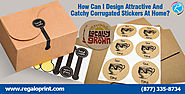 How Can I Design Attractive And Catchy Corrugated Stickers At Home? - 6 December 2019 - Blog - Personal site