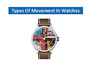 Types Of Movement In Watches