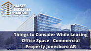 Things to Consider While Leasing Office Space