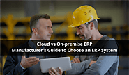 Cloud ERP or On-premise ERP: Choosing the ERP Deployment Option