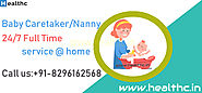 Hire Full Time Nanny in Bangalore Baby Caretaker Service