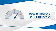 All you Need to Know About How to Improve Cibil Score