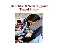 Benefits of Neck Support Travel Pillow