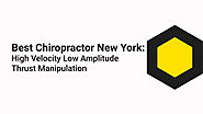 Best Chiropractor New York – Interview During Thrust Manipulation