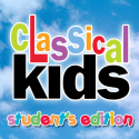 Classical Kids Student Edition