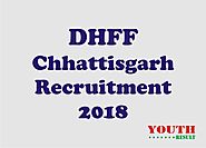 DHFF Chhattisgarh Recruitment 2018 : DHFF Driver Peon Mali 38 Posts