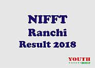 NIFFT Ranchi Result 2018 : Professor, Associate & Assistant