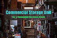 Why Use Commercial Storage Unit? Solution for Business - Blog