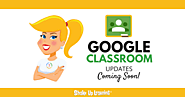 5 Things to Know About the New Google Classroom | Shake Up Learning