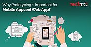 Why Prototyping is Important For Mobile App and Web App? - TechTIQ - Web Development Company, London