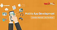 Mobile App Development London Market - on the Rise | TechTIQ Solutions