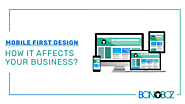 Mobile-First Design: How It Affects Your Business - Bonoboz.in
