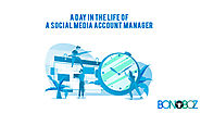 A day in the life of a Social Media Account Manager - Bonoboz.in
