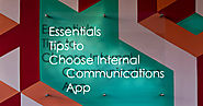 9 Essentials Tips to Choose an internal Communications App