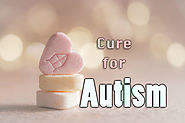 Is There A Cure For Autism?! - Treatments For Autism