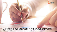 4 Steps to Creating Good Credit - Reliant Credit Repair