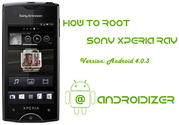 How To Root Sony Xperia Ray With Android 4.0.3 In 5 Minutes